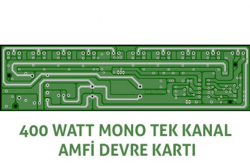 400 Watt Mono Amfi Devre Kartı