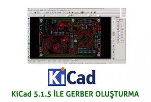 KiCad 5.1.15 ile gerber olusturma pcb tasarim programi 2021 01 300x202 - KiCad 5.1.5 Gerber Oluşturma